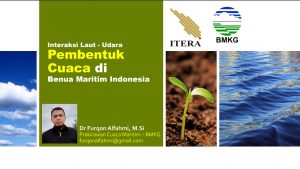 Read more about the article Materi Studium Generale #2: “Ocean-atmosphere dynamics in the Indian Ocean Sumatera”