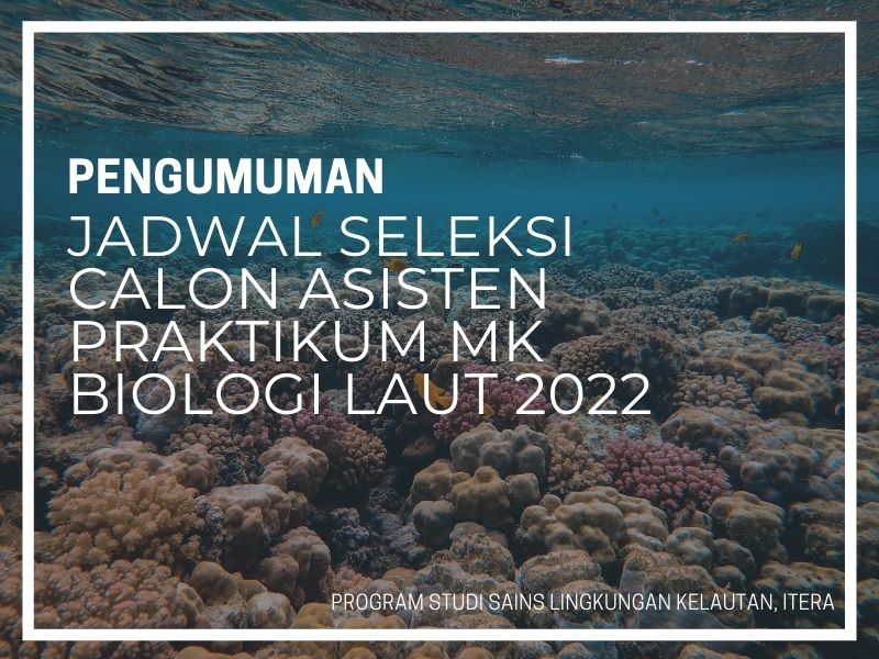 Read more about the article Pengumuman Jadwal Seleksi Wawancara dan Microteaching Calon Asprak MK Biologi Laut 2022