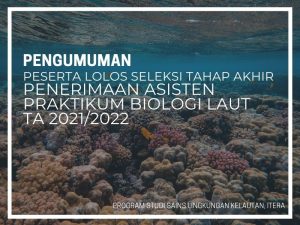 Read more about the article Pengumuman Peserta Lolos Seleksi Tahap Akhir Penerimaan Asisten Praktikum Biologi Laut TA 2021/2022